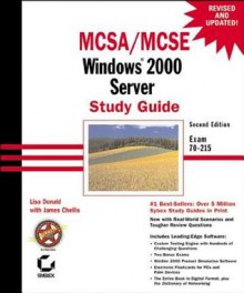 McSa/MCSE: Windows 2000 Server Study Guide: Exam 70-215 - Lisa Donald, James Chellis