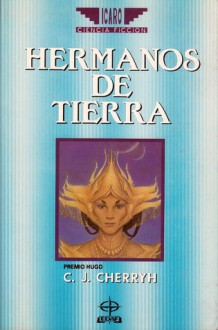 Hermanos de tierra - C.J. Cherryh