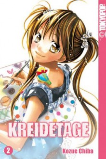 Kreidetage, Band 2 - Kozue Chiba, Kenichi Kusano