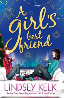 A Girl's Best Friend - Lindsey Kelk