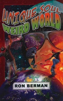 Unique Soul, Weird World: Home Run Edition - Ron Berman, Ramey Temple, Michael Lynch