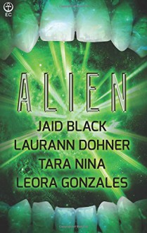 Alien - Black Jaid, Laurann Dohner, Tara Nina, Leora Gonzales