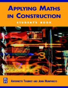 Applying Maths in Construction: Student's Book - Antoinette Tourret, John Humphreys