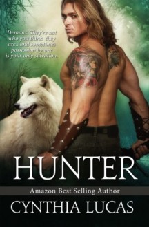 Hunter (Soul Warriors Series) (Volume 1) - Cynthia Lucas