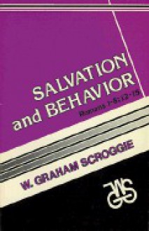 Salvation and Behavior - W. Graham Scroggie