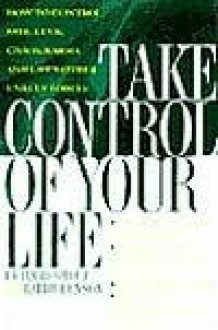 Take Control Of Your Life - Richard Shoup, Barry Lenson