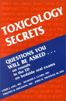 Toxicology Secrets - Louis Ling, Timothy Erickson