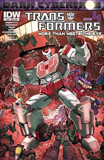 Transformers: More Than Meets the Eye (2011-) #24: Dark Cybertron Part 4 (Transformers: More Than Meets the Eye Ongoing) - James Roberts, John Barber, Casey Coller, Antonio Rojo, James Raiz, Nick Roche, Livio Ramondelli, Robert Gill