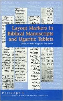 Layout Markers in Biblical Manuscripts and Ugaritic Tablets - Marjo C.A. Korpel