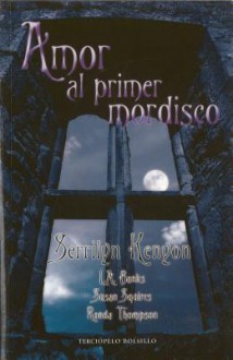 Amor al primer mordisco (Dark-Hunter Universe; Wild Wulfs of London, #2.5) - Sherrilyn Kenyon, L.A. Banks, Susan Squires, Ronda Thompson