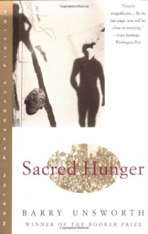 Sacred Hunger - Barry Unsworth