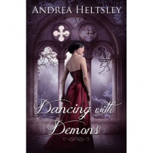 Dancing with Demons - Andrea Heltsley