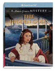 The Hidden Gold: A Marie-Grace Mystery - Sarah Masters Buckey