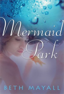 Mermaid Park - Beth Mayall