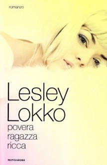 Povera ragazza ricca - Lesley Lokko, Roberta Scarabelli