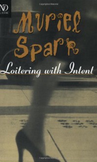 Loitering with Intent - Muriel Spark