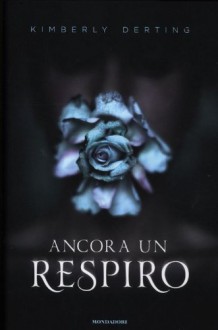 Ancora un respiro - Kimberly Derting