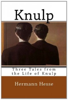 Knulp: Three Tales from the Life of Knulp - Hermann Hesse