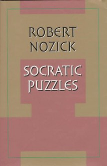 Socratic Puzzles - Robert Nozick