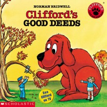 Clifford's Good Deeds - Norman Bridwell