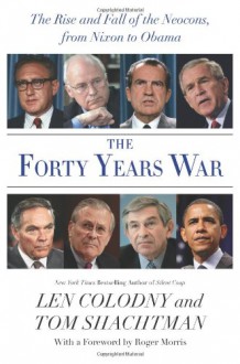 The Forty Years War - Len Colodny, Tom Shachtman