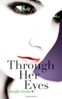 Through Her Eyes - Jennifer Archer