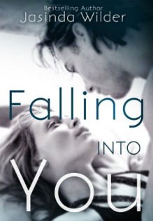 Falling Into You - Jasinda Wilder