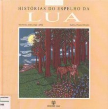 Histórias do Espelho da Lua - José Jorge Letria