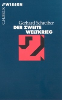 Der zweite Weltkrieg - Gerhard Schreiber