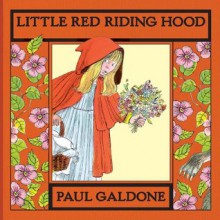 Little Red Riding Hood (Folk Tale Classics) - Paul Galdone