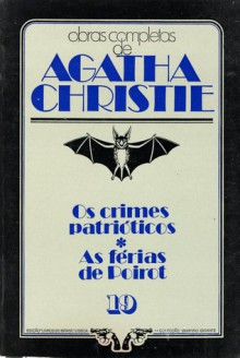 Os Crimes Patrióticos * As Férias de Poirot - Agatha Christie