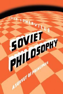 Soviet Philosophy - John Somerville