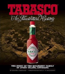 Tabasco: An Illustrated History - Shane K. Bernard