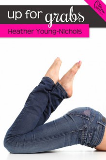 Up For Grabs - Heather Young-Nichols