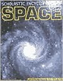 Scholastic Encyclopedia of Space - Jacqueline Mitton, Simon Mitton