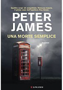 Una morte semplice: Le indagini di Roy Grace - Peter James