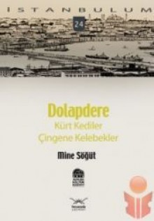 Dolapdere - Kürt Kediler Çingene Kelebekler - Mine Söğüt