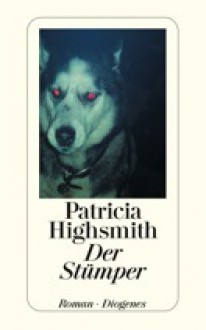 Der Stümper - Patricia Highsmith, Melanie Walz