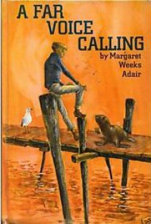 A Far Voice Calling - Margaret W. Adair, Lilian Obligado