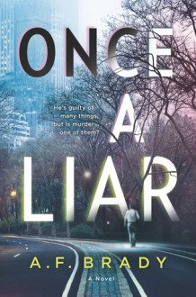 Once a Liar - A. F. Brady