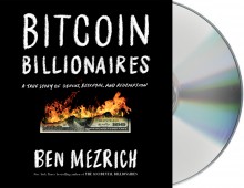 Bitcoin Billionaires - Ben Mezrich