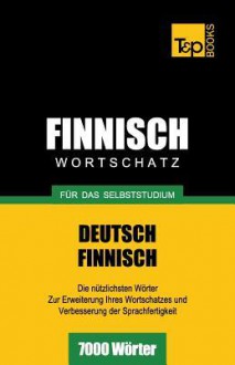 Finnischer Wortschatz Fur Das Selbststudium - 7000 Worter - Andrey Taranov