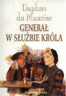 Generał w służbie króla - Daphne du Maurier