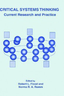 Critical Systems Thinking - Robert L. Flood, Norma R.A. Romm