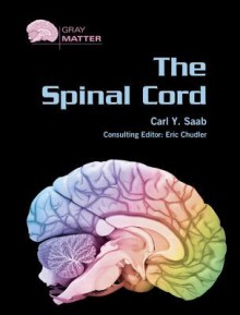 The Spinal Cord - Carl Y. Saab