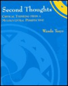 Second Thoughts: Critical Thinking from a Multicultural Perspective - Wanda Teays