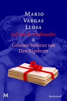 Lof van de stiefmoeder & Geheime notities van Don Rigoberto - Mario Vargas Llosa