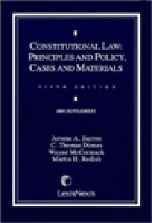 Constitutional Law: Principles And Policy, Cases And Materials-2001 Supplement (Fifth Edition) - Martin H. Redish, C. Thomas Dienes, Wayne McCormack