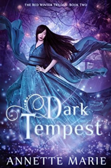 Dark Tempest (The Red Winter Trilogy) (Volume 2) - Annette Marie