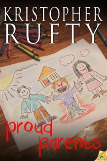 Proud Parents - Kristopher Rufty